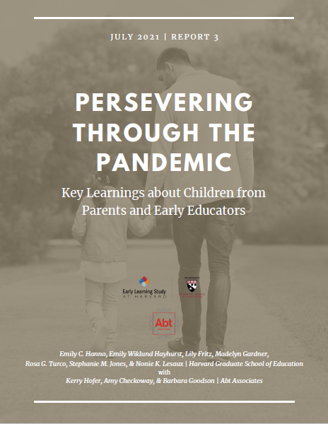 Persevering Through the Pandemic: Key Learnings about Children from Parents and Early Educators